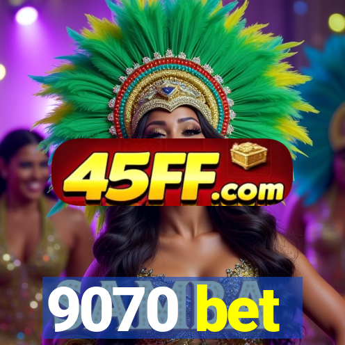 9070 bet